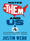 Notes on Them and Us (eBook): From the Mayflower to Obama – the British, the Americans and the Special Essential Relationship